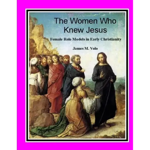 The Women Who Knew Jesus: : Female Role Models in Early Christianity - Paperback
