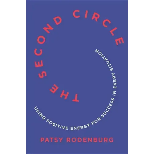 The Second Circle: Using Positive Energy for Success in Every Situation - Paperback