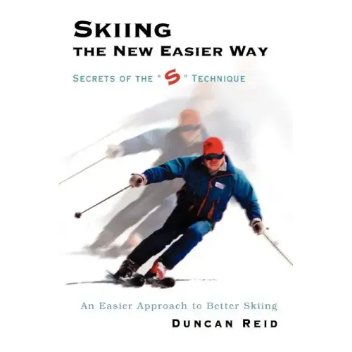 Skiing the New Easier Way: Secrets of the S Technique - Paperback