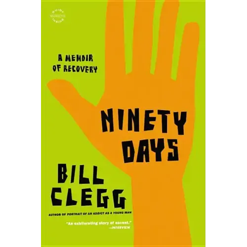 Ninety Days: A Memoir of Recovery - Paperback