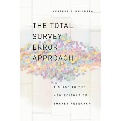 The Total Survey Error Approach: A Guide to the New Science of Survey Research - Paperback