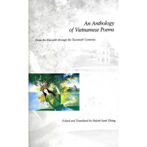 An Anthology of Vietnamese Poems: From the Eleventh Through the Twentieth Centuries - Paperback