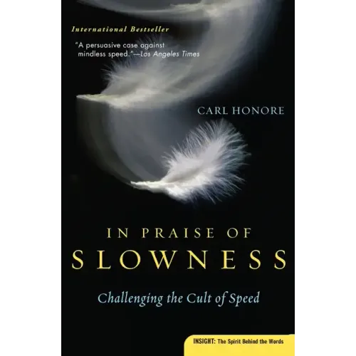 In Praise of Slowness: Challenging the Cult of Speed - Paperback