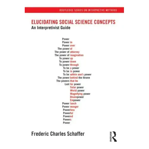 Elucidating Social Science Concepts: An Interpretivist Guide - Paperback