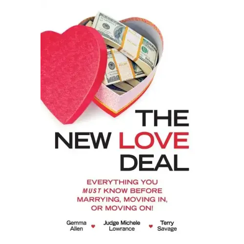 The New Love Deal: Everything You Must Know Before Marrying, Moving In, or Moving On! - Paperback