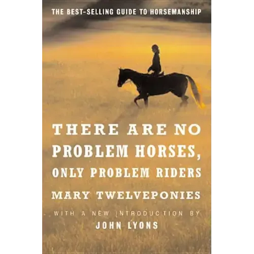 There Are No Problem Horses, Only Problem Riders - Paperback