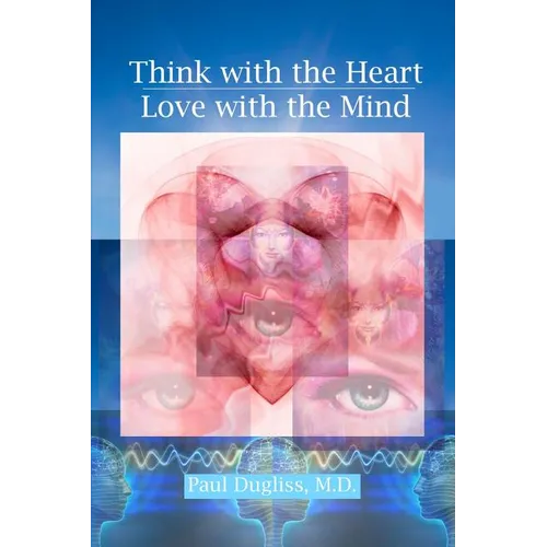 Think with the Heart - Love with the Mind