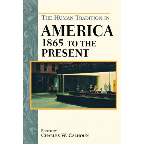 The Human Tradition in America from 1865 to the Present - Paperback