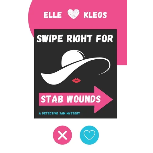 Swipe Right for Stab Wounds: A Detective Sam Mystery - Paperback