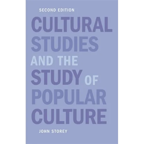 Cultural Studies and the Study of Popular Culture - Paperback
