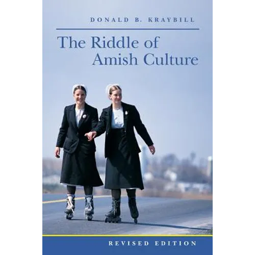 The Riddle of Amish Culture - Paperback
