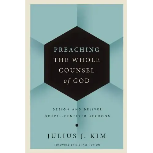 Preaching the Whole Counsel of God Hardcover - Hardcover