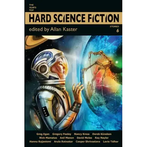 The Year's Top Hard Science Fiction Stories 6 - Paperback