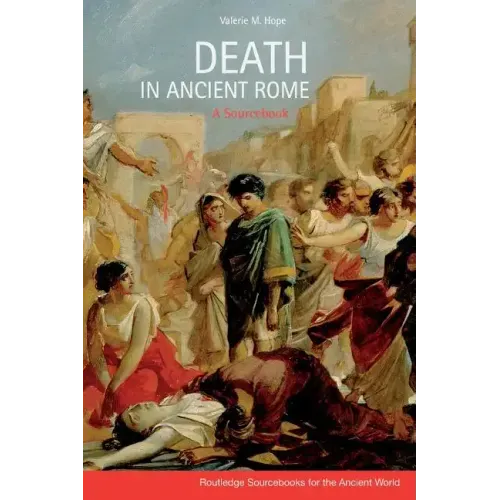 Death in Ancient Rome: A Sourcebook - Paperback