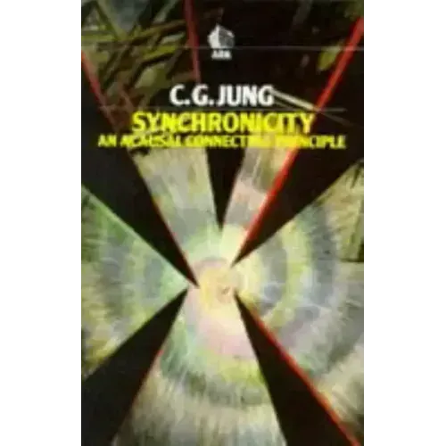 Synchronicity: An Acausal Connecting Principle - Paperback