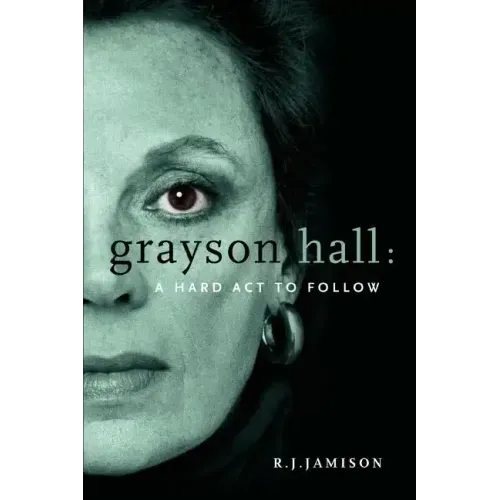 Grayson Hall: A Hard ACT to Follow - Paperback