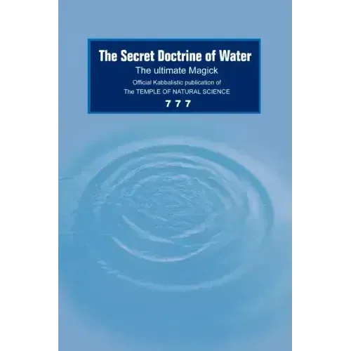The Secret Doctrine of Water: The Ultimate Magick - Paperback