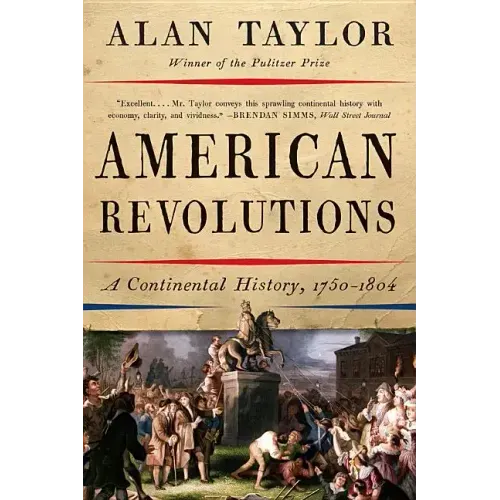 American Revolutions: A Continental History, 1750-1804 - Paperback