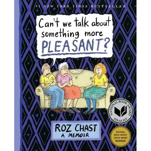 Can't We Talk about Something More Pleasant?: A Memoir - Paperback