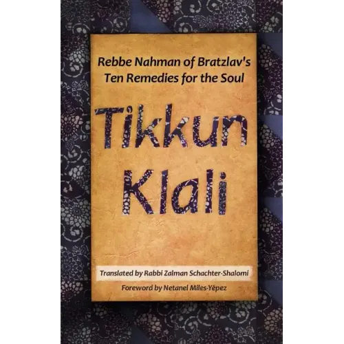 Tikkun Klali: Rebbe Nahman of Bratzlav's Ten Remedies for the Soul - Paperback