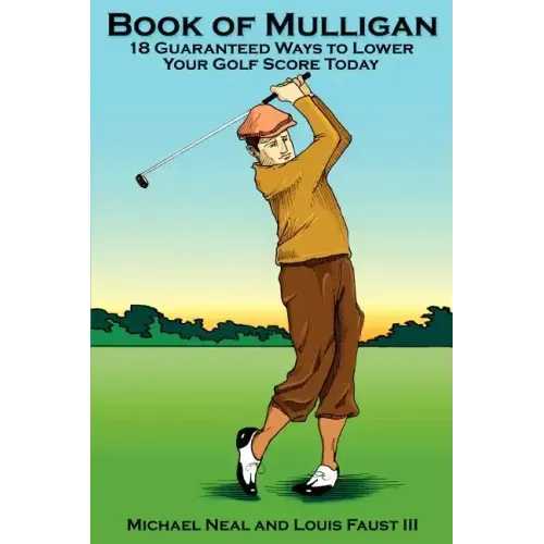 Book Of Mulligan: 18 Guaranteed Ways To Lower Your Golf Score Today - Paperback