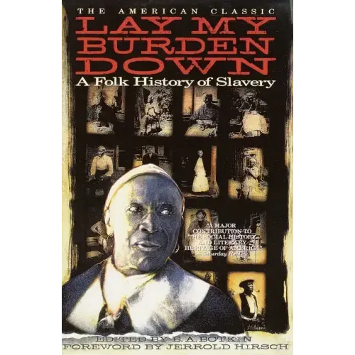Lay My Burden Down: A Folk History of Slavery - Paperback