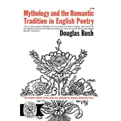 Mythology and the Romantic Tradition in English Poetry - Paperback