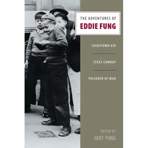 The Adventures of Eddie Fung: Chinatown Kid, Texas Cowboy, Prisoner of War - Paperback