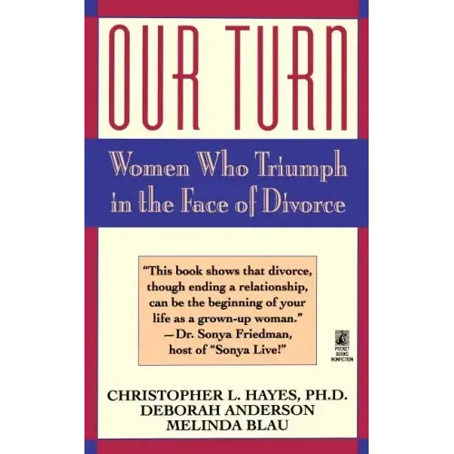 Our Turn: Women Who Triumph in the Face of Divorce (Original) - Paperback