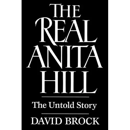 The Real Anita Hill: The Untold Story - Paperback
