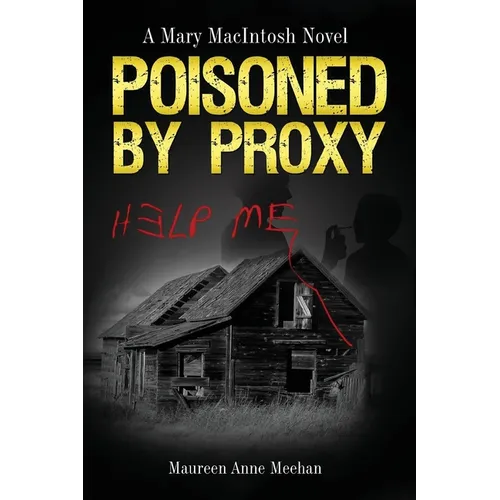 Poisoned by Proxy: A Mary MacIntosh Novel (Mary MacIntosh Series Book 5) - Paperback