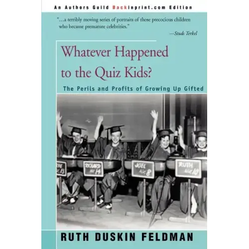 Whatever Happened to the Quiz Kids?: The Perils and Profits of Growing Up Gifted - Paperback