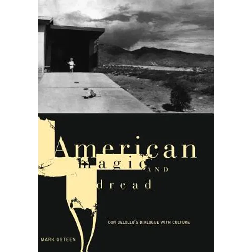 American Magic and Dread: The Fiction of Don Delillo - Hardcover