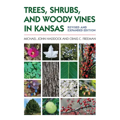 Trees, Shrubs, and Woody Vines in Kansas - Paperback