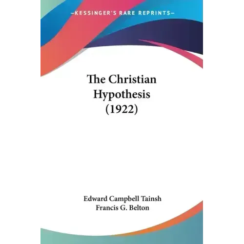 The Christian Hypothesis (1922) - Paperback