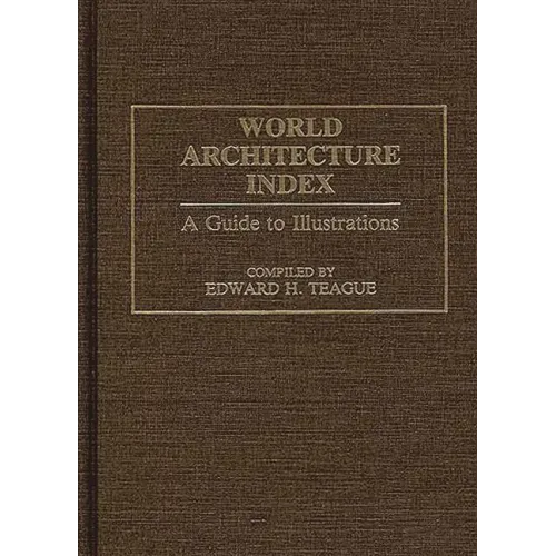 World Architecture Index: A Guide to Illustrations - Hardcover