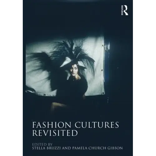 Fashion Cultures Revisited: Theories, Explorations and Analysis - Paperback