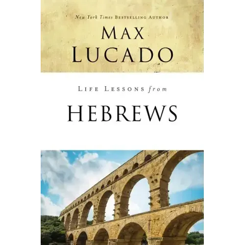 Life Lessons from Hebrews: The Incomparable Christ - Paperback