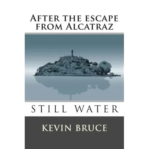 Still Water: After the escape from Alcatraz - Paperback