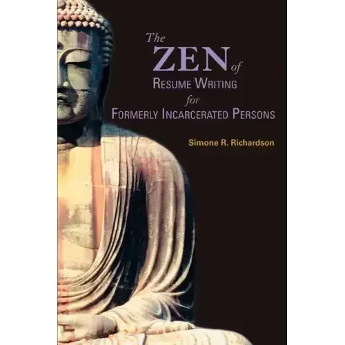 The Zen of Resume Writing for Formerly Incarcerated Persons - Paperback