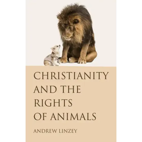 Christianity and the Rights of Animals - Paperback