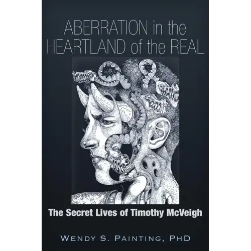 Aberration in the Heartland of the Real: The Secret Lives of Timothy McVeigh - Paperback