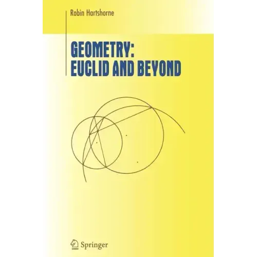 Geometry: Euclid and Beyond - Hardcover