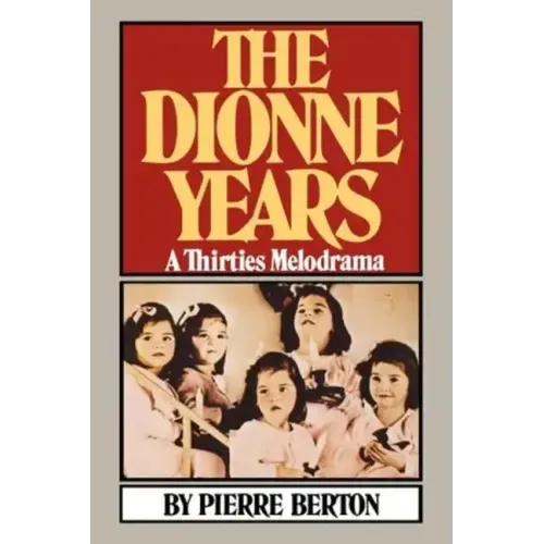 The Dionne Years: A Thirties Melodrama - Paperback