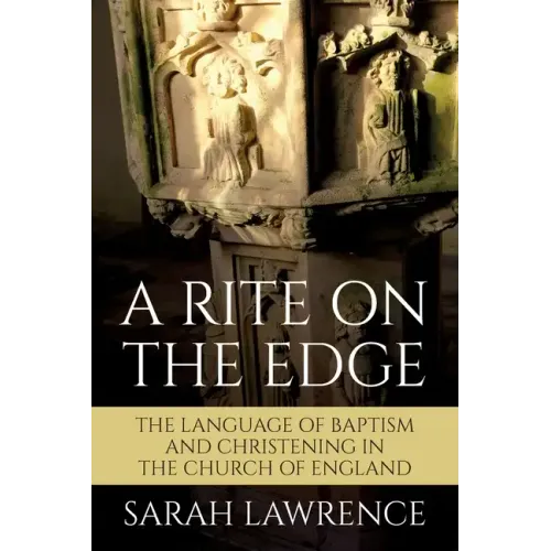 A Rite on the Edge: The Language of Baptism and Christening in the Church of England - Paperback