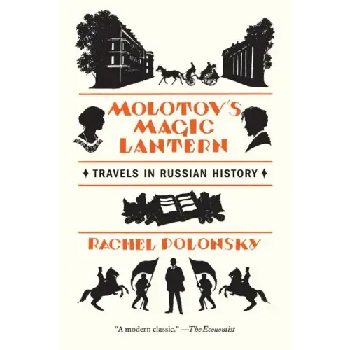 Molotov's Magic Lantern: Travels in Russian History - Paperback