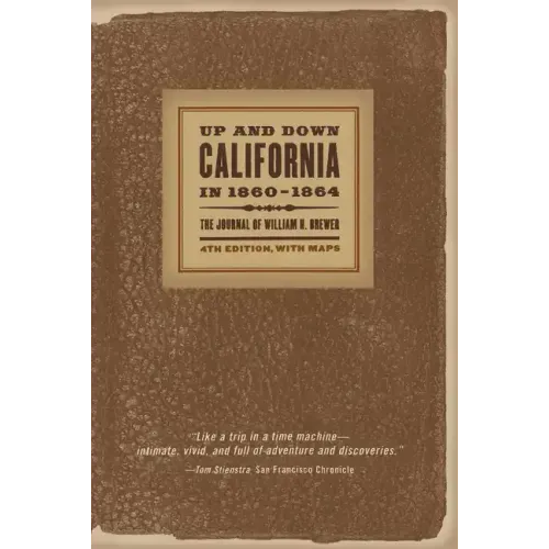 Up and Down California in 1860-1864: The Journal of William H. Brewer - Paperback