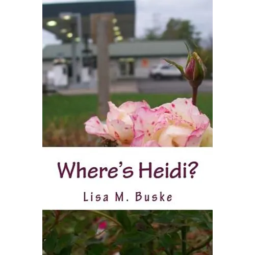 Where's Heidi?: One Sister's Journey