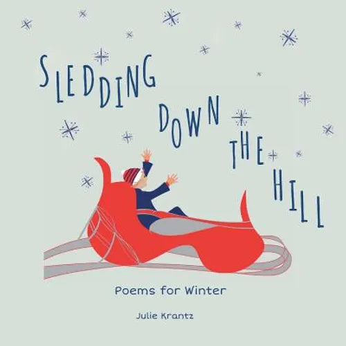 Sledding Down the Hill: Poems for Winter - Paperback