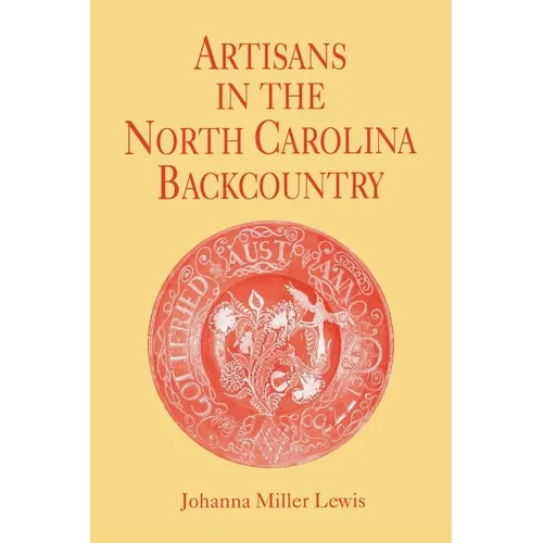 Artisans in the North Carolina Backcountry - Paperback